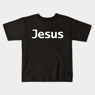 Jesus Minimal Typography White Text Kids T-Shirt